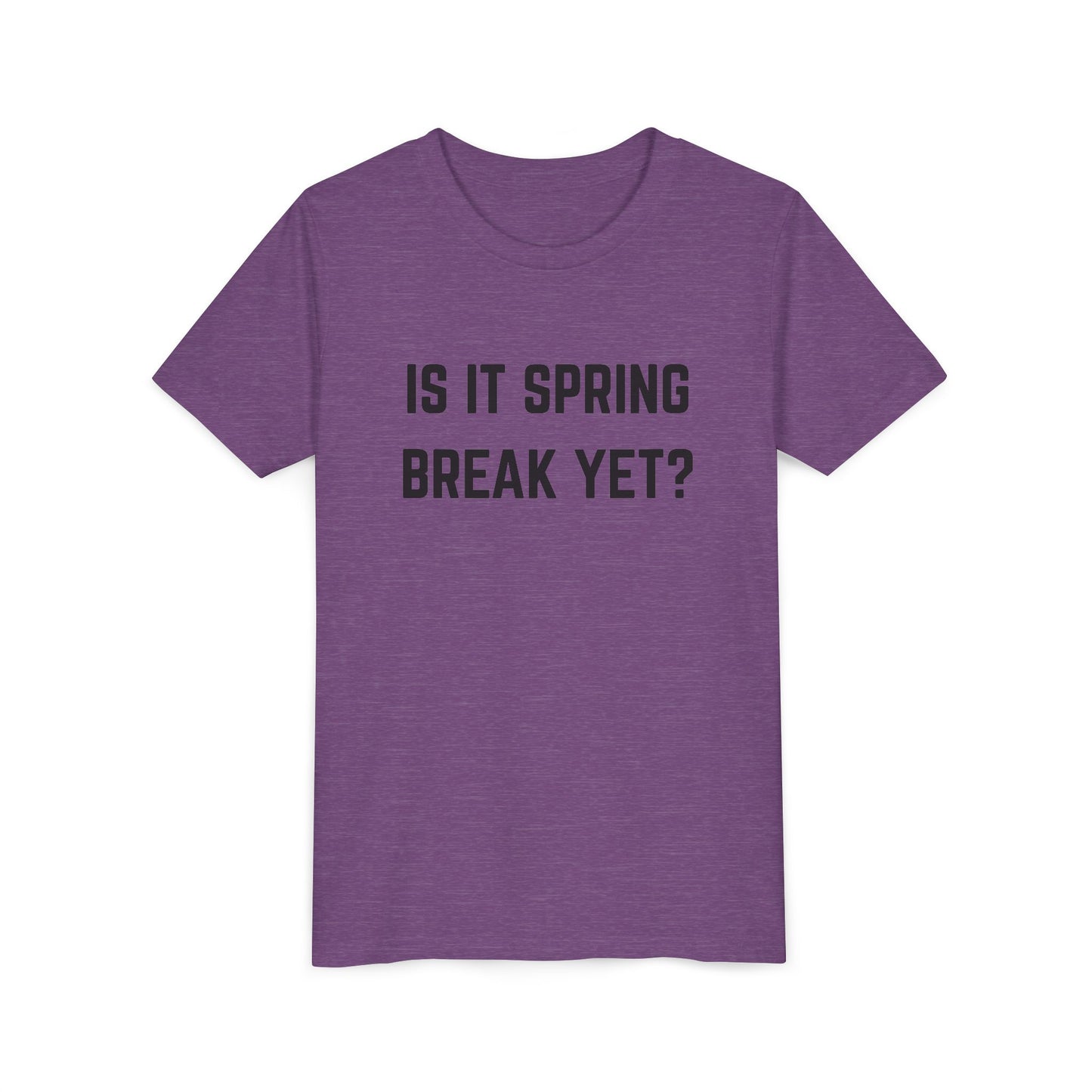 Spring Break Youth Tee - Is It Spring Break Yet? Cute Kids Shirt for Vacation, Playwear, Summer, Gift Ideas
