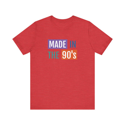 90's Nostalgia Unisex Tee - Made in the 90's Short Sleeve T-Shirt