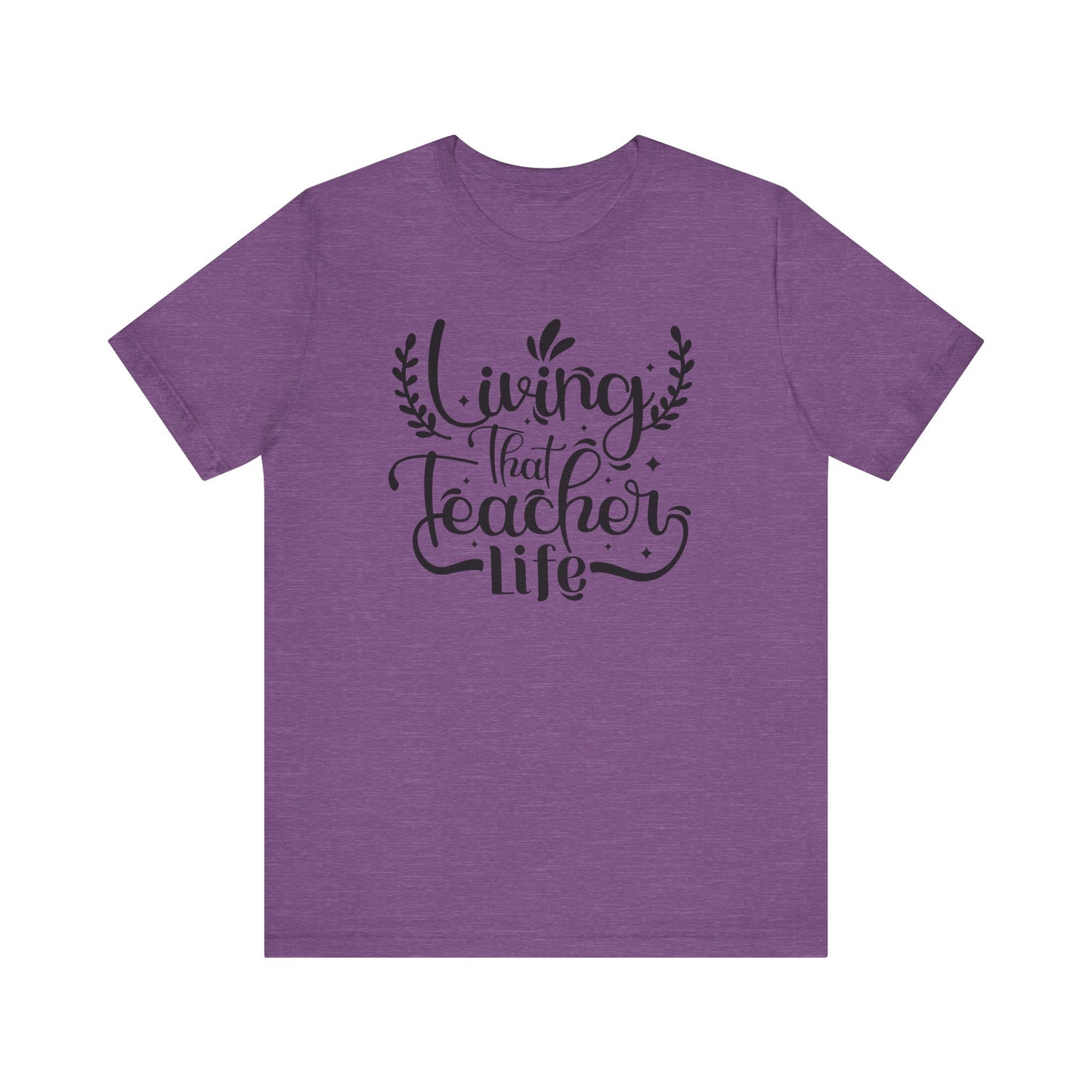 Living That Teacher Life Unisex Jersey Tee - Perfect Gift for Educators
