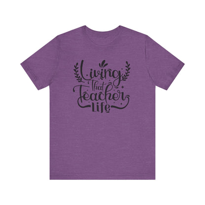 Living That Teacher Life Unisex Jersey Tee - Perfect Gift for Educators