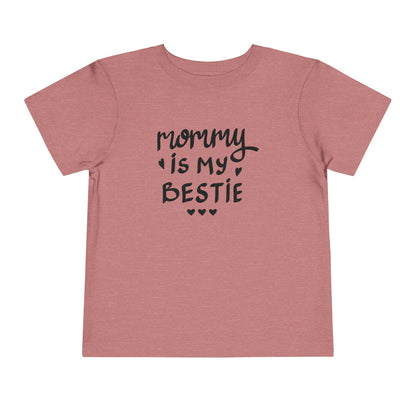 Mommy's Bestie Toddler Tee - Cute Short Sleeve T-Shirt for Little Ones
