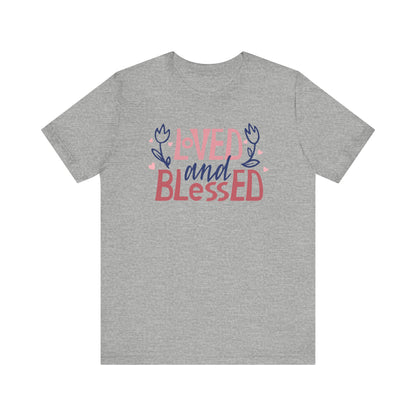 Loved and Blessed Jersey Tee - Sweet Comfort for Everyday Wear