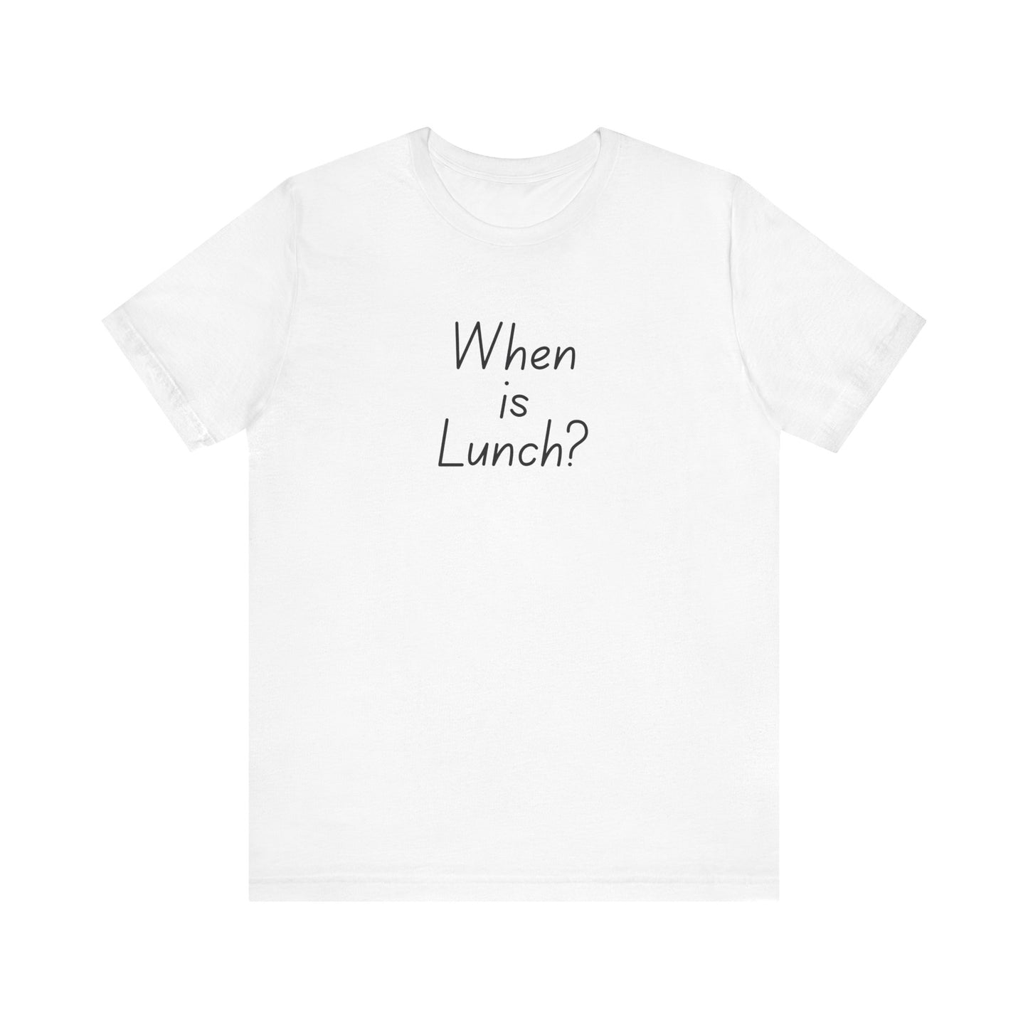 Funny Lunch Question Tee, Cute Unisex Shirt, Gift for Food Lovers, Casual Wear, Summer Outfit, Humorous T-Shirt