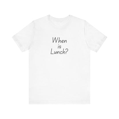 Funny Lunch Question Tee, Cute Unisex Shirt, Gift for Food Lovers, Casual Wear, Summer Outfit, Humorous T-Shirt