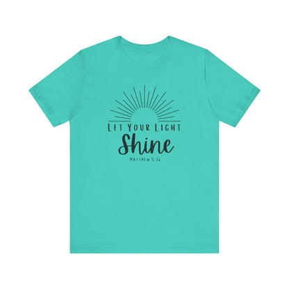 Inspirational Tee - "Let Your Light Shine"