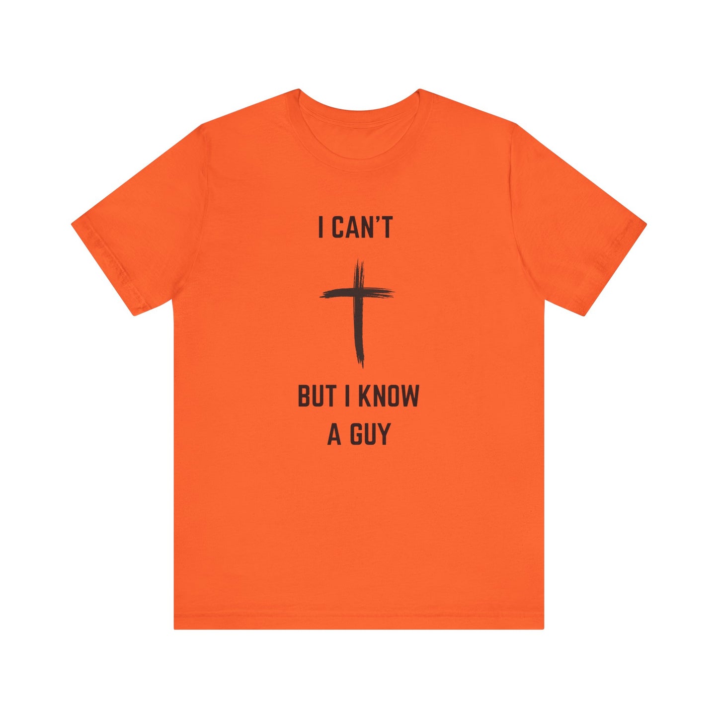 Unisex Christian Tee, “I Know A Guy” Fun T-Shirt for Faith, Cool Gift for Friends, Religious Apparel, Group Outings, Casual Wear