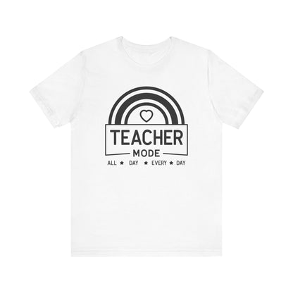 Teacher Mode Unisex Jersey Short Sleeve Tee - All Day Every Day