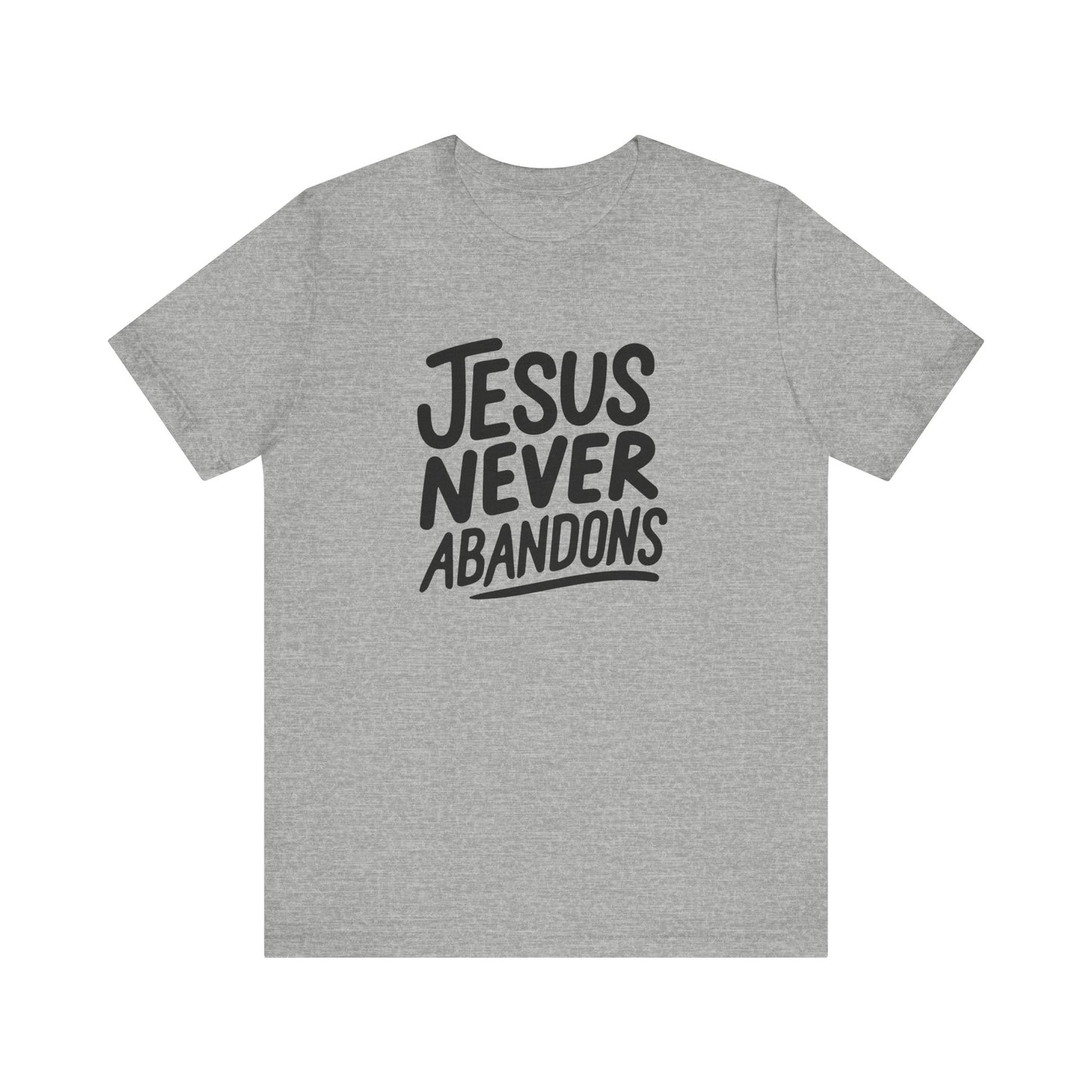 Inspirational Christian Tee - 'Jesus Never Abandons' Unisex Jersey Short Sleeve Shirt