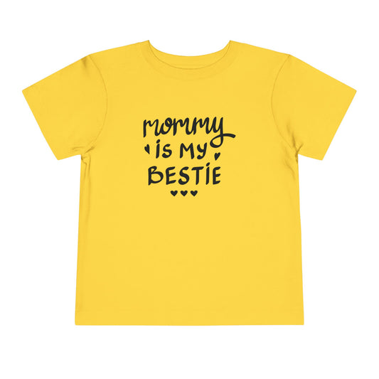 Mommy's Bestie Toddler Tee - Cute Short Sleeve T-Shirt for Little Ones