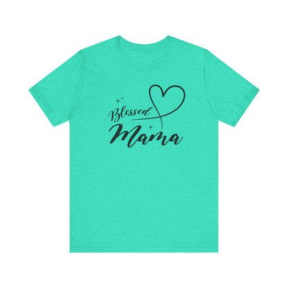 Blessed Mama Short Sleeve Tee - Perfect Gift for Moms