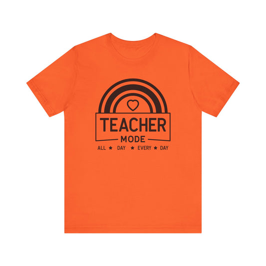 Teacher Mode Unisex Jersey Short Sleeve Tee - All Day Every Day