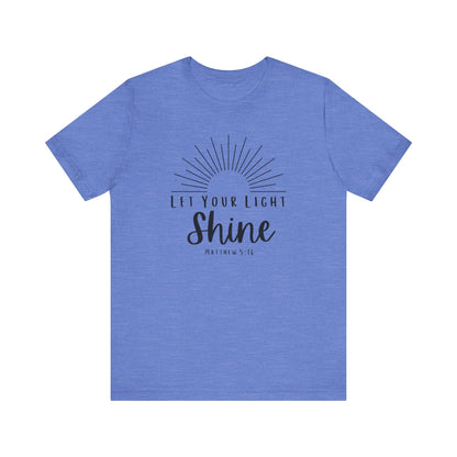 Inspirational Tee - "Let Your Light Shine"