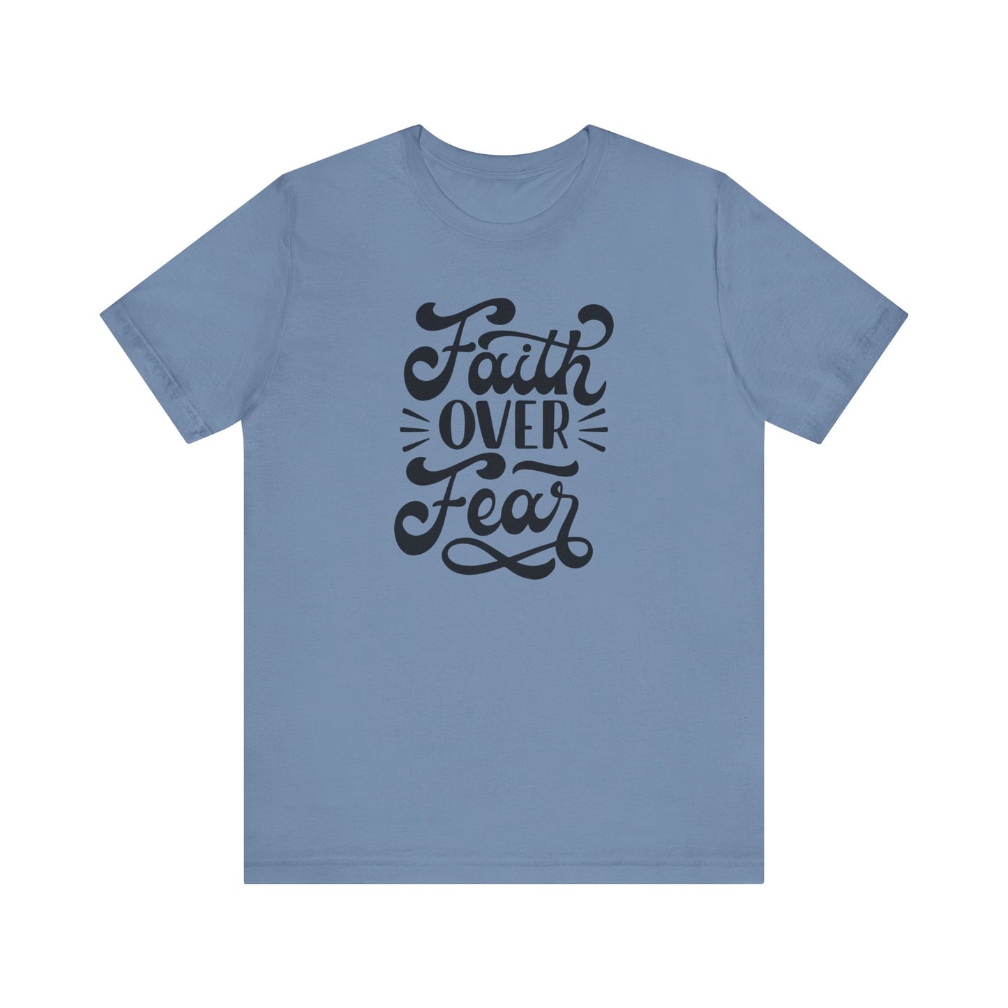 Faith Over Fear Unisex Jersey Tee - Inspirational Motivational Shirt