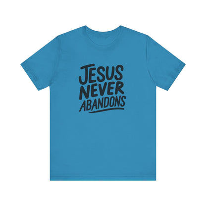 Inspirational Christian Tee - 'Jesus Never Abandons' Unisex Jersey Short Sleeve Shirt