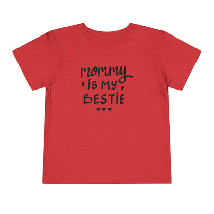 Mommy's Bestie Toddler Tee - Cute Short Sleeve T-Shirt for Little Ones