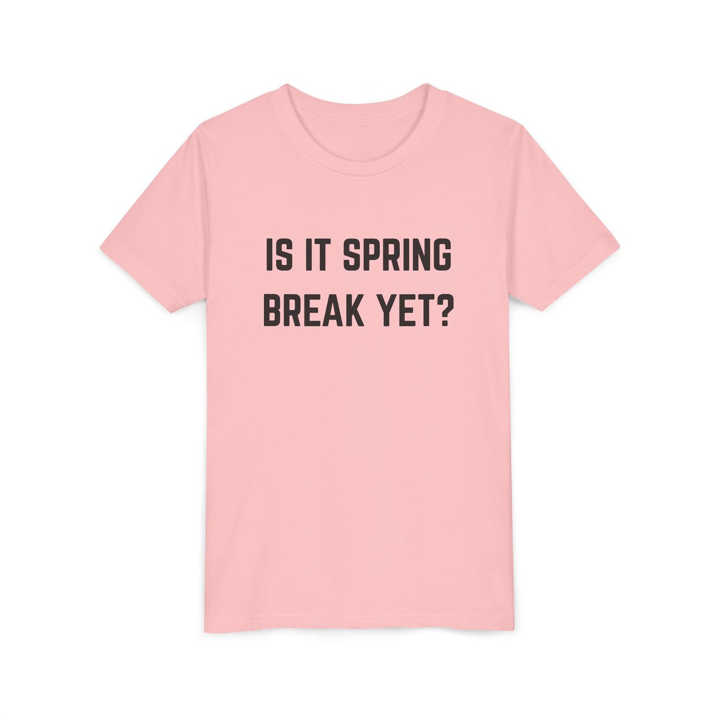 Spring Break Youth Tee - Is It Spring Break Yet? Cute Kids Shirt for Vacation, Playwear, Summer, Gift Ideas