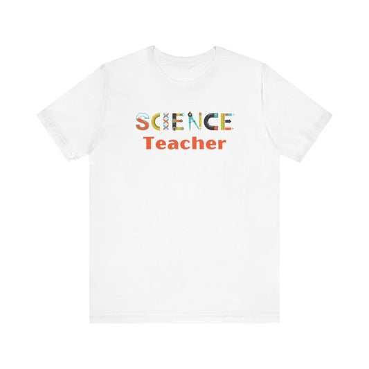 Science Teacher Unisex Tee - Fun & Colorful Graphic Shirt for Educators