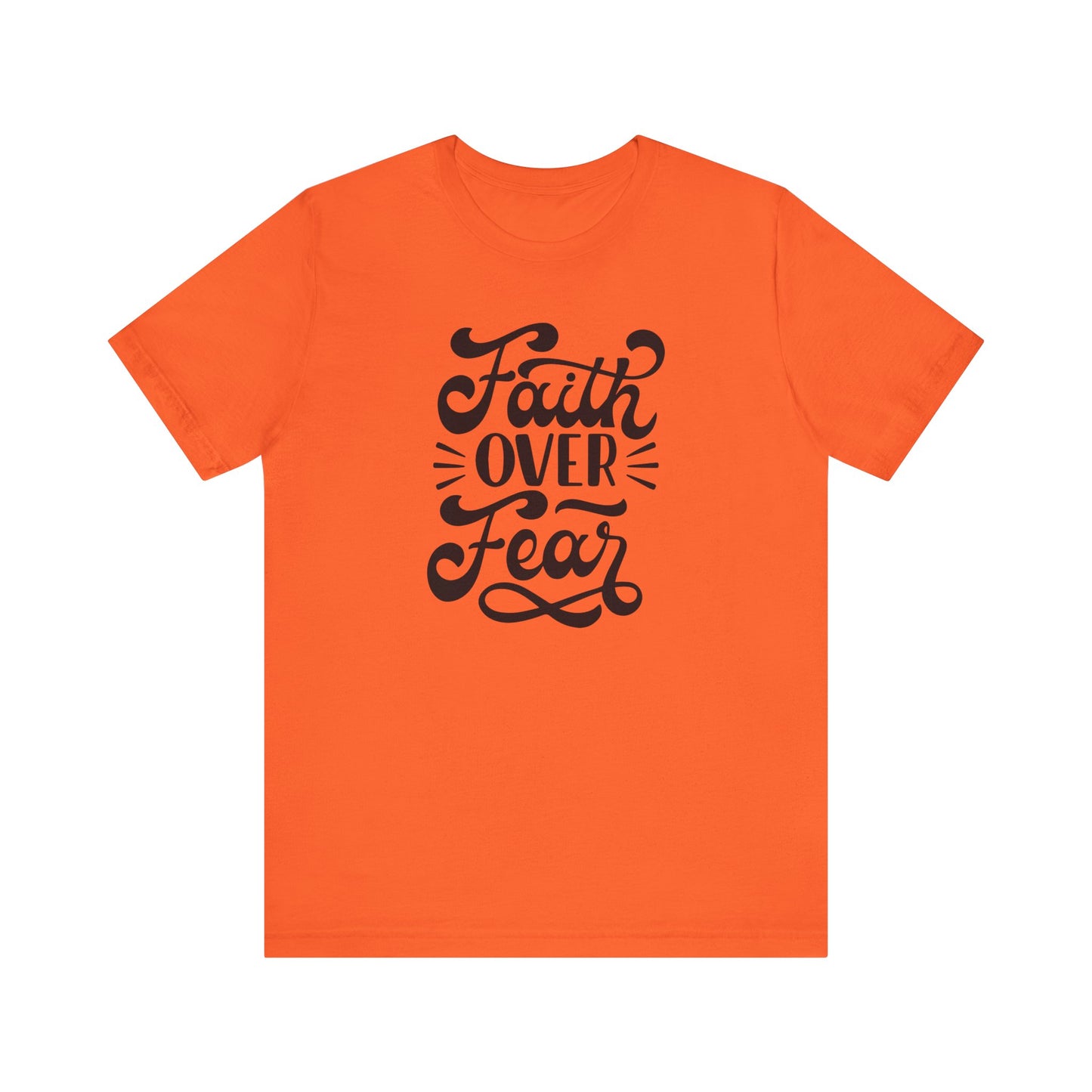 Faith Over Fear Unisex Jersey Tee - Inspirational Motivational Shirt