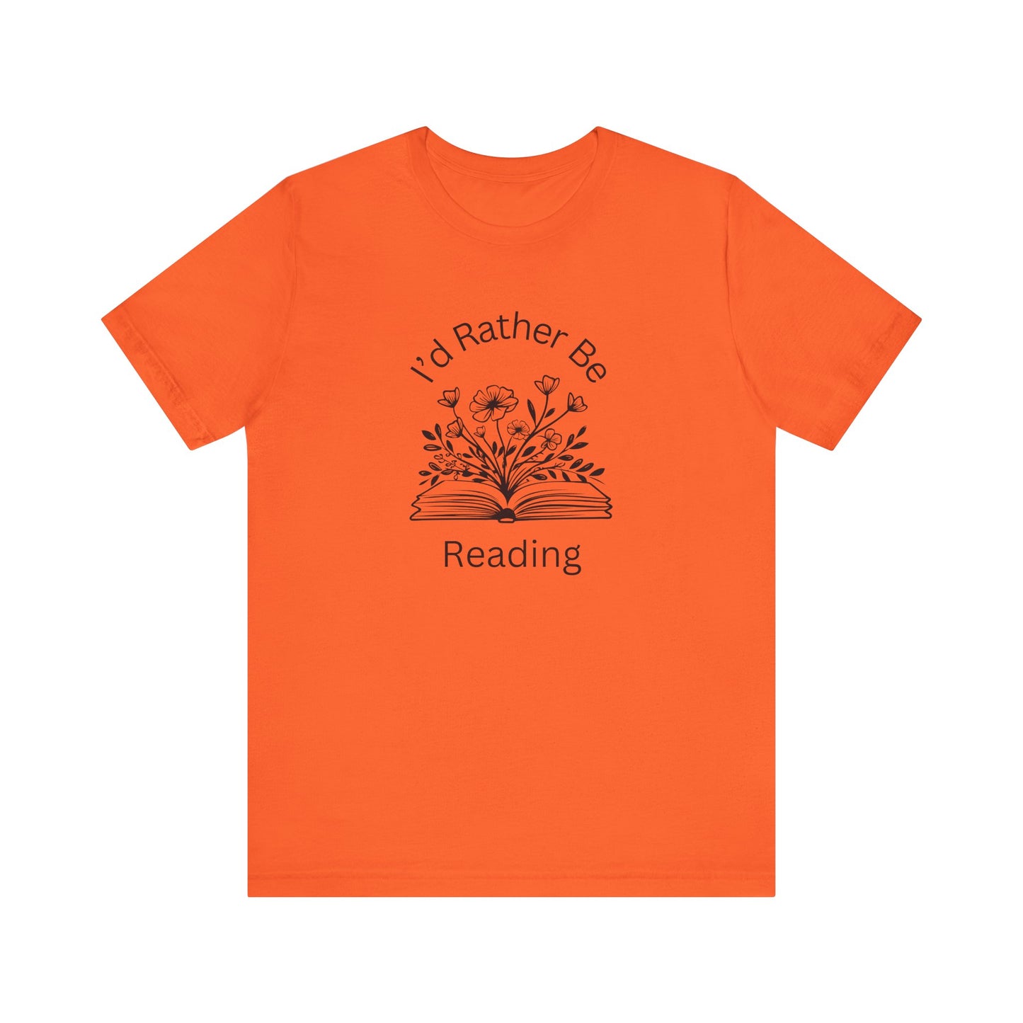 Reading Lovers Short Sleeve Tee - "I'd Rather Be Reading"