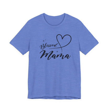 Blessed Mama Short Sleeve Tee - Perfect Gift for Moms