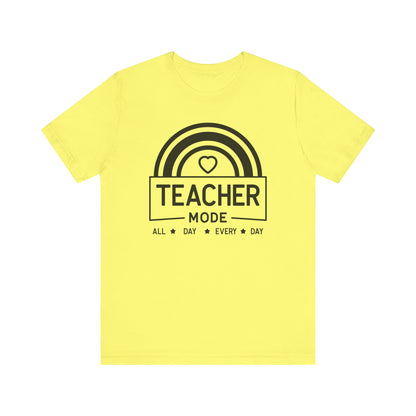 Teacher Mode Unisex Jersey Short Sleeve Tee - All Day Every Day