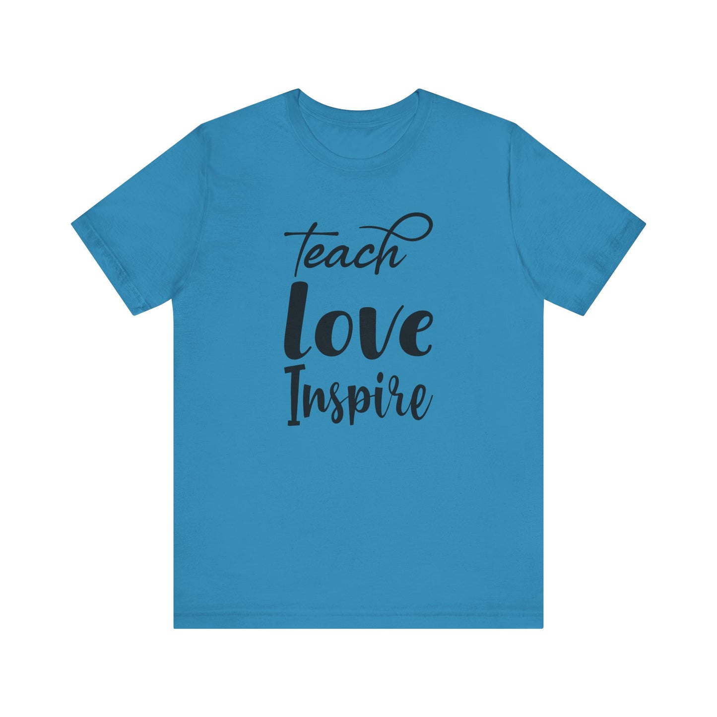 Inspirational Teach Love Inspire Tee - Unisex Jersey Short Sleeve Shirt