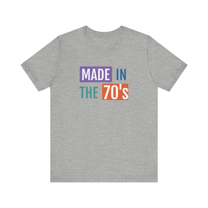 Retro Made in the 70's Unisex Tee - Vintage Style Short Sleeve Shirt