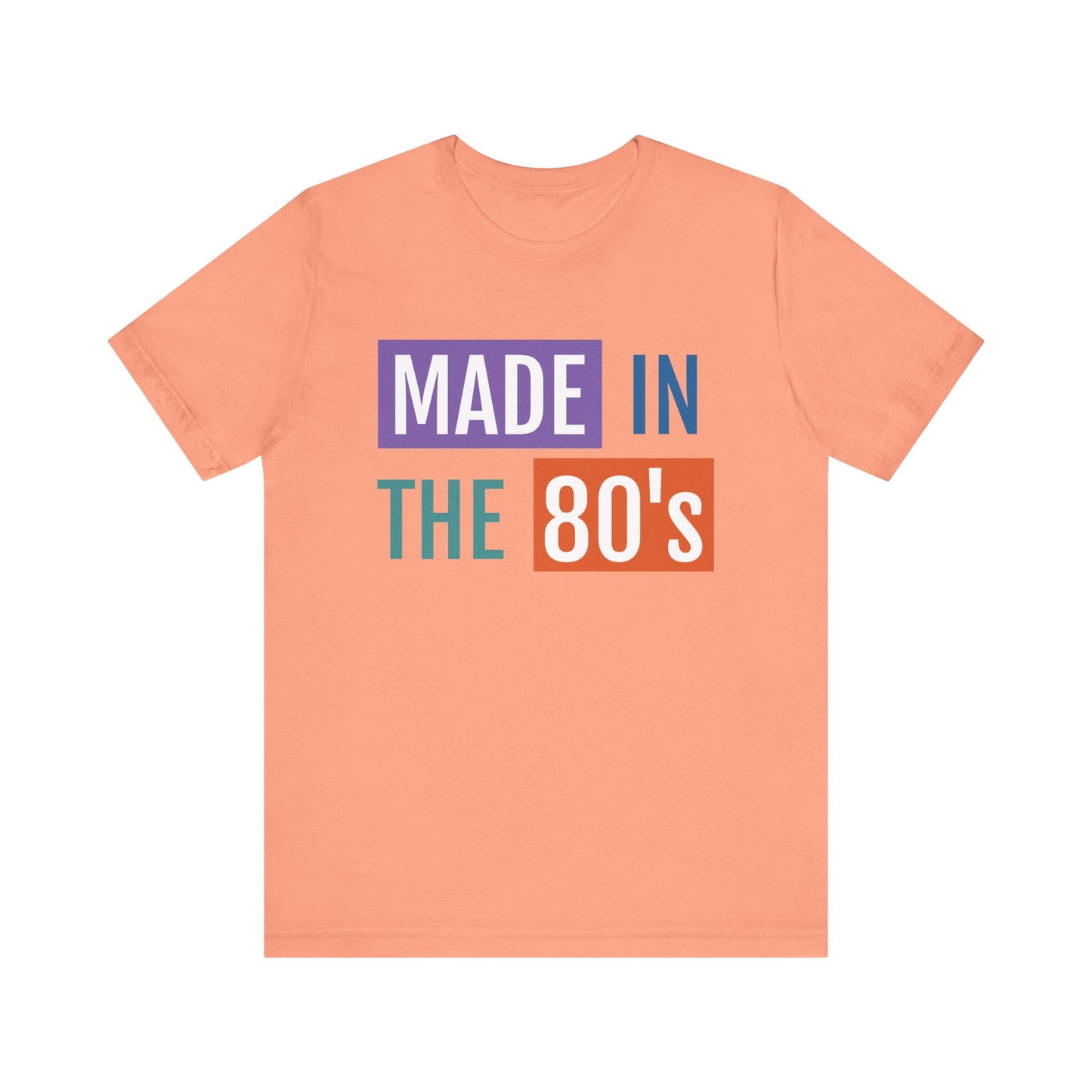 Retro 80's Made Short Sleeve Tee - Unisex Jersey T-Shirt