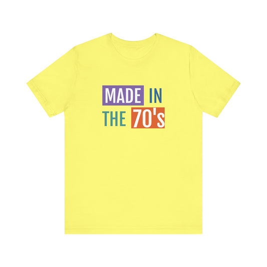 Retro Made in the 70's Unisex Tee - Vintage Style Short Sleeve Shirt