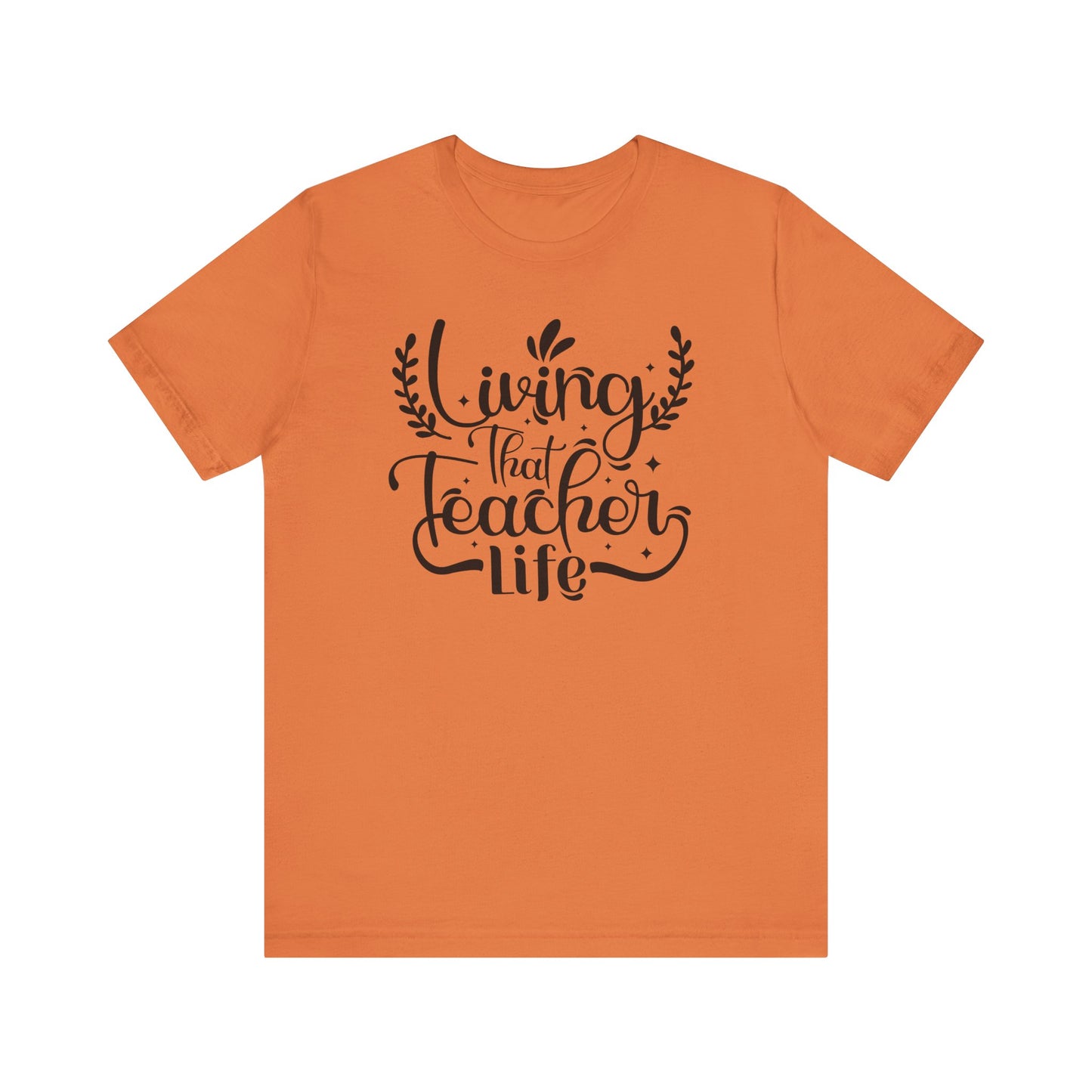 Living That Teacher Life Unisex Jersey Tee - Perfect Gift for Educators