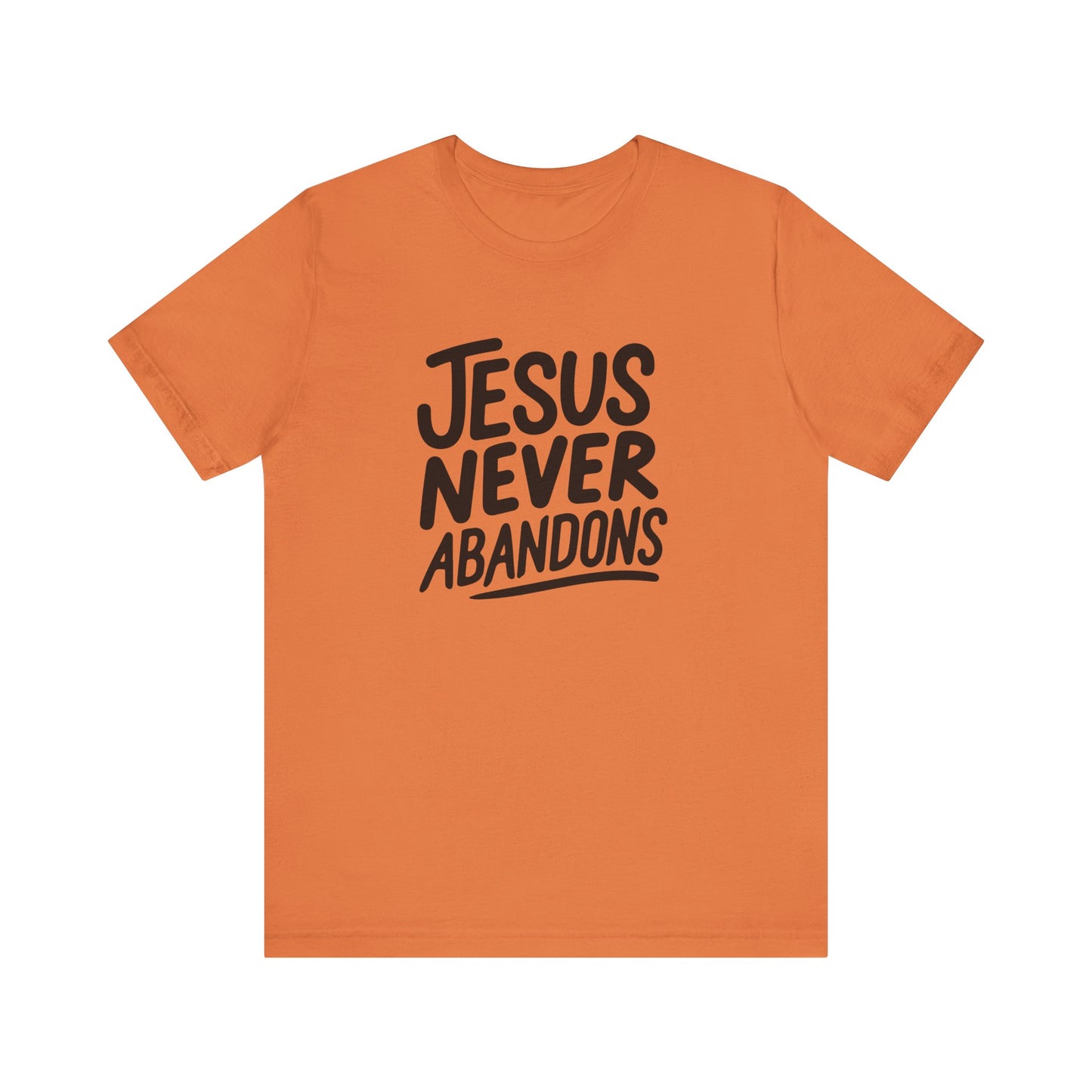 Inspirational Christian Tee - 'Jesus Never Abandons' Unisex Jersey Short Sleeve Shirt