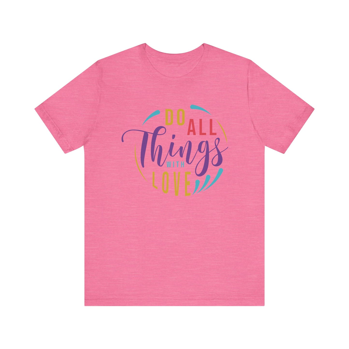 Inspirational Love Quote Tee - Jersey Short Sleeve T-Shirt