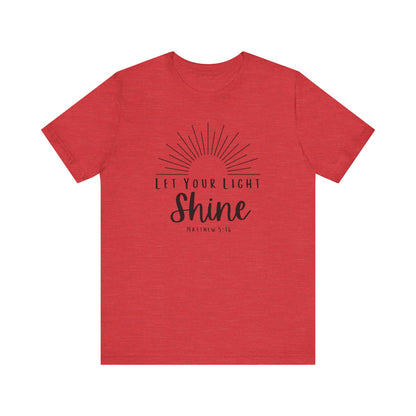 Inspirational Tee - "Let Your Light Shine"