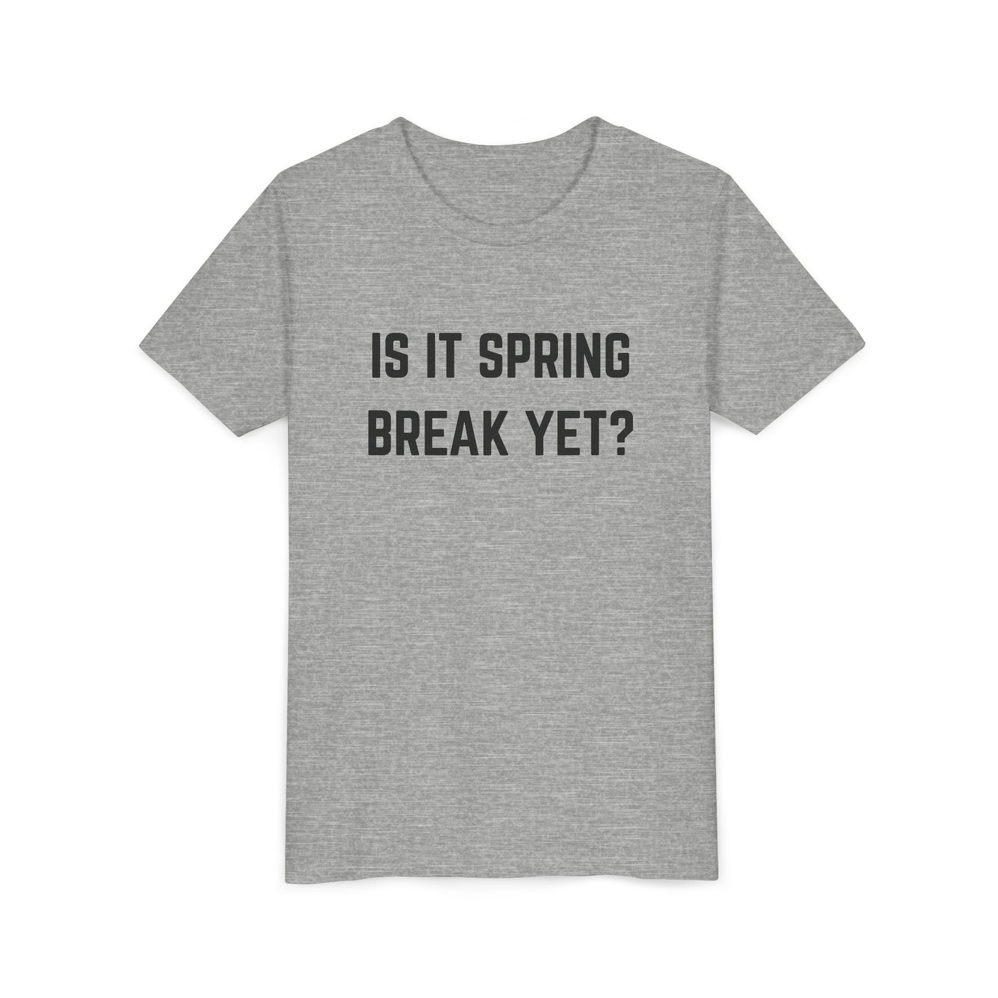 Spring Break Youth Tee - Is It Spring Break Yet? Cute Kids Shirt for Vacation, Playwear, Summer, Gift Ideas