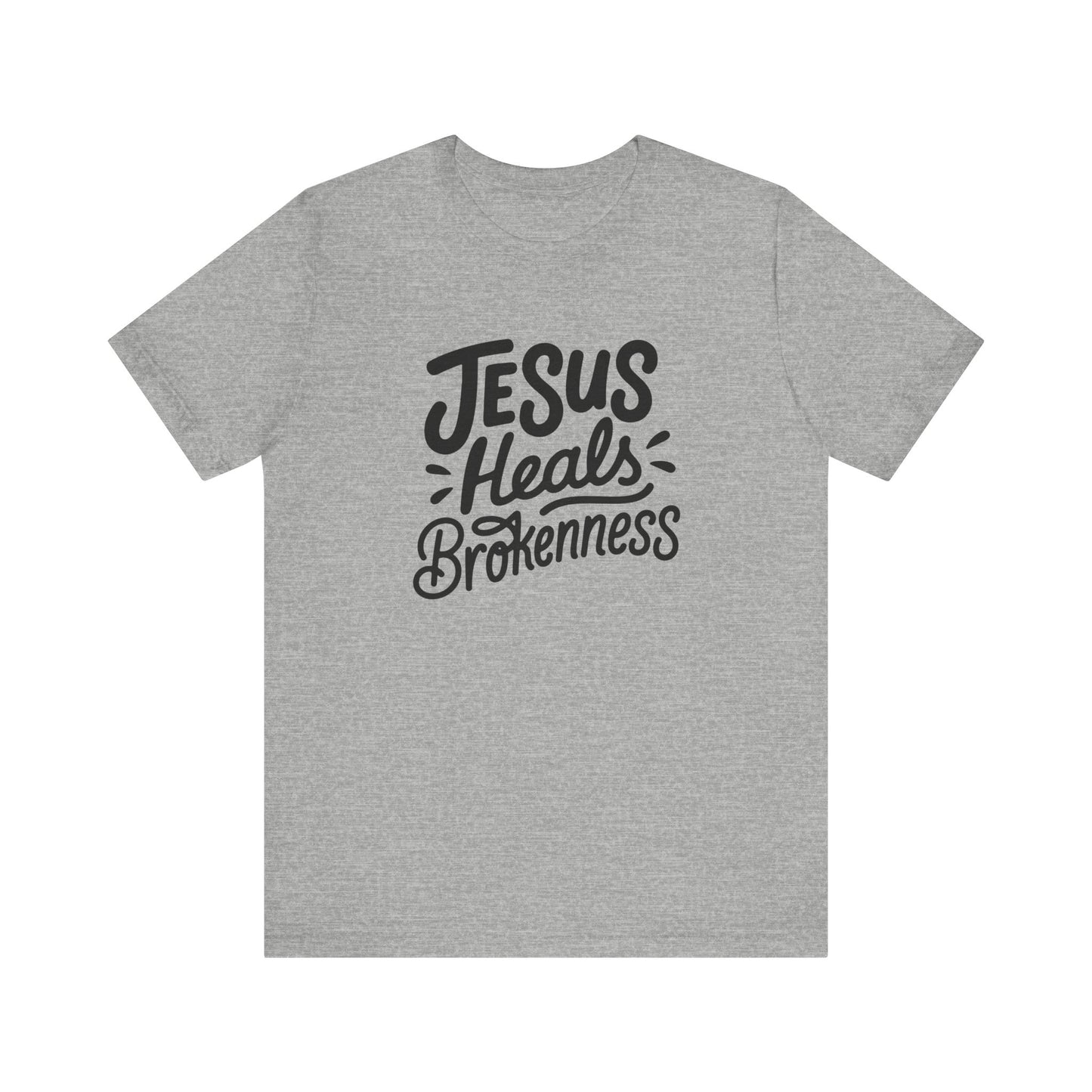 Inspirational Christian Tee - "Jesus Heals Brokenness"
